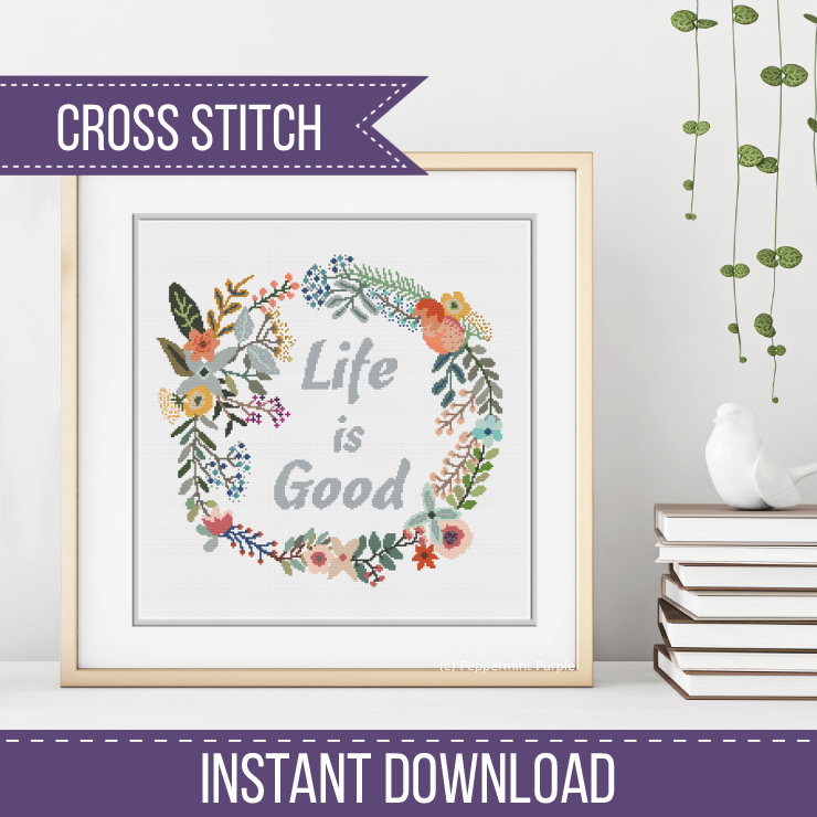 Life is Good Wreath Cross Stitch Pattern by Peppermint Purple