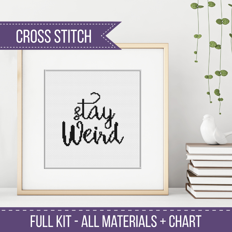 Stay Weird Kit Cross Stitch Kit by Peppermint Purple