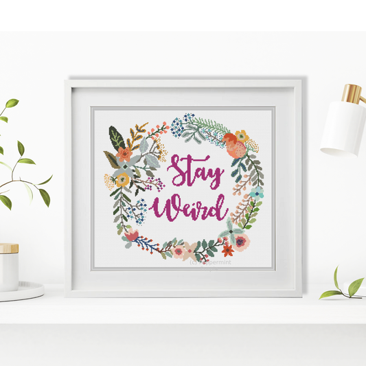Stay Weird Floral Wreath Cross Stitch Pattern by Peppermint Purple
