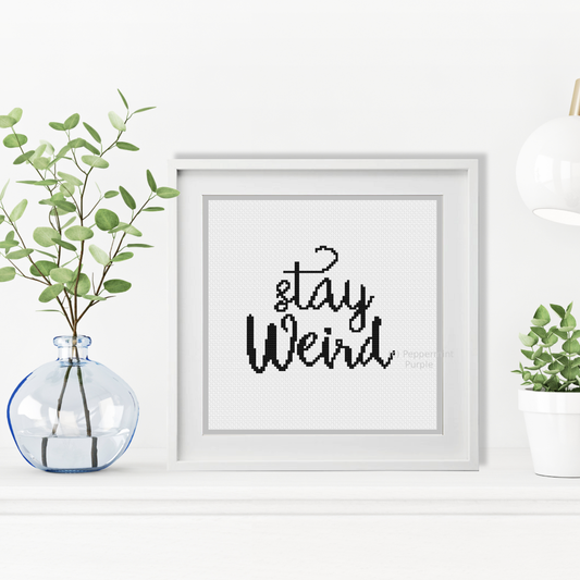 Stay Weird Cross Stitch Pattern by Peppermint Purple