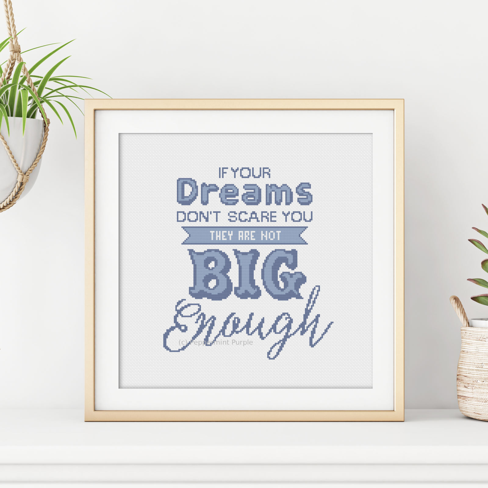 If Your Dreams Don't Scare You Cross Stitch Pattern by Peppermint Purple